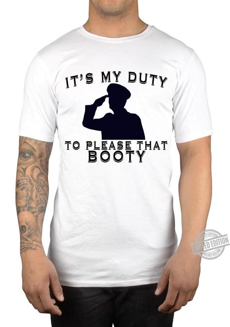 Its My Duty To Please That Booty Shirt