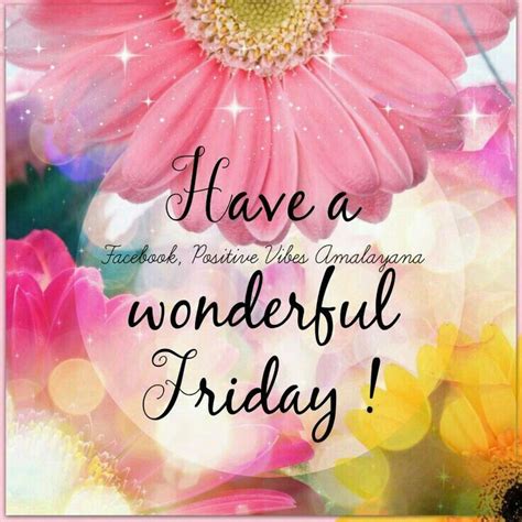 You can download friday good morning quotes, wishes, images, sms, messages, greetings & ecards & share it on facebook, whatsapp, wechat, qq, qzone, tumblr, instagram. Have A Wonderful Friday friday friday quotes friday ...