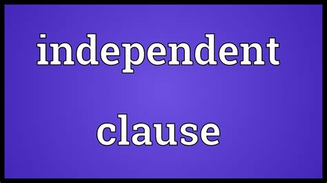 Independent clause Meaning - YouTube