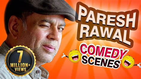Paresh Rawal Comedy Scenes Hd Best Comedy Scenes Weekend Comedy