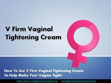 Ppt How To Use V Firm Vaginal Tightening Cream To Help Make Your