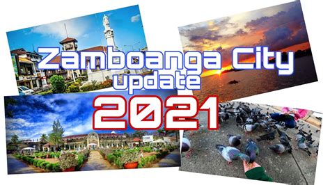 Zamboanga City Update 2021 Ano Kayang Pinagbago Nang Zamboanga City