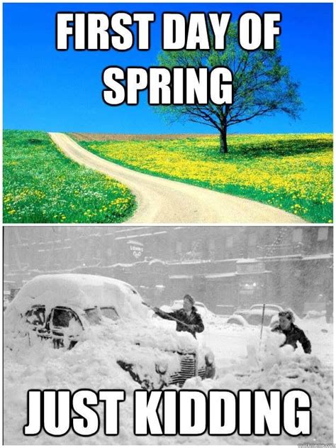 Spring In Indiana Spring Meme First Day Of Spring Weather Memes