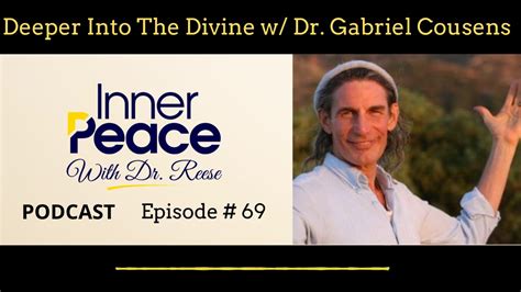 Deeper Into The Divine W Dr Gabriel Cousens Youtube