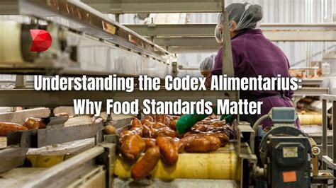 Understanding The Codex Alimentarius Datamyte