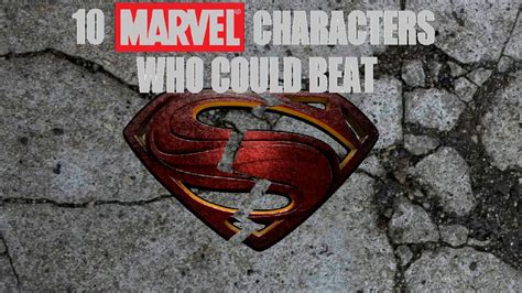 10 Marvel Characters Who Could Beat Superman Youtube