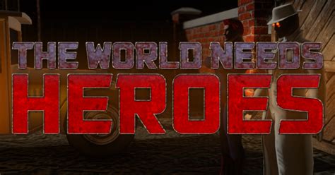 The World Needs Heroes Indiegogo