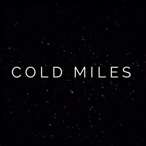 Cold Miles