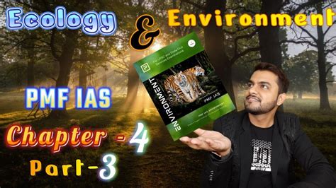 Pmf Ias Ecology And Environment Chapter 4 Part 3 True Ias