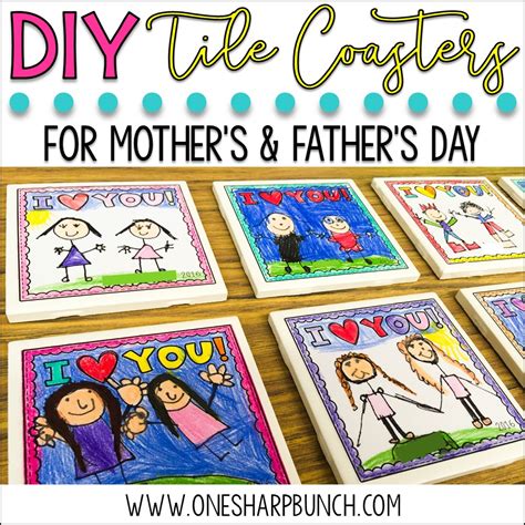 Mothers And Fathers Day Diy Tile Coasters One Sharp Bunch