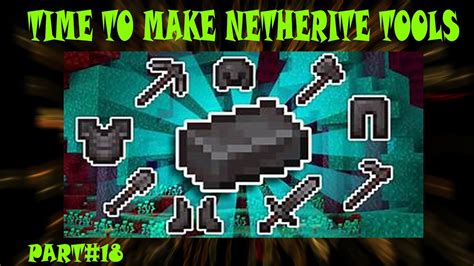 Time To Make Netherite Tools Minecraft18 Youtube