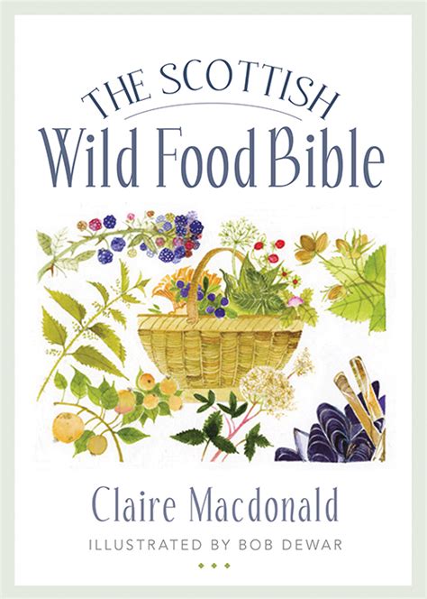 The Scottish Wild Food Bible Birlinn Ltd Independent Scottish