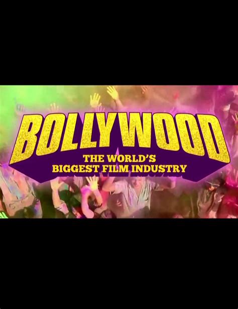 Bollywood The Worlds Biggest Film Industry 2018 Watchsomuch