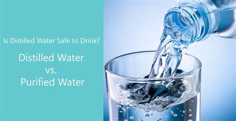 Is Distilled Water Safe To Drink Distilled Water Vs Purified Water