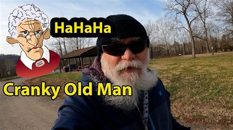 Cranky Old Man Youtube