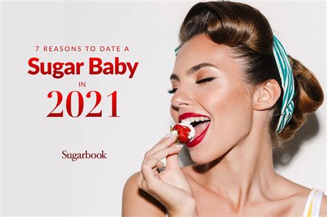 7 Reasons To Date A Sugar Baby In 2021 Sugarbook
