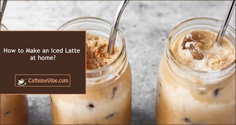 How To Make An Iced Latte At Home