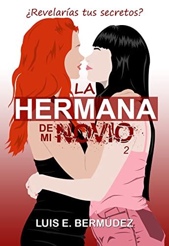 La Hermana De Mi Novio 2 Spanish Edition Kindle Edition By Bermúdez