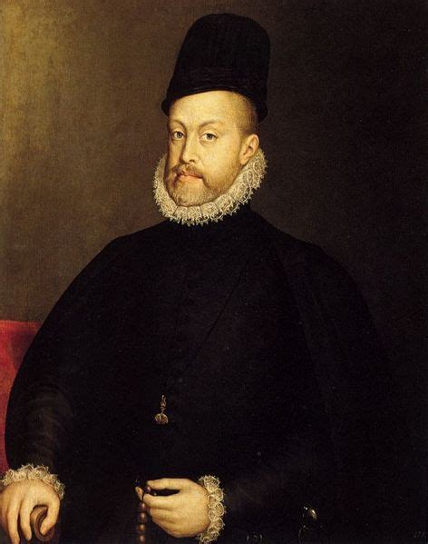 Felipe Ii Rey De España 1556 1598 Felipe Ii De España Ideas Para