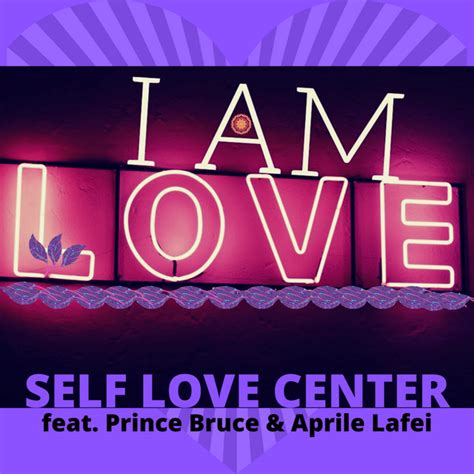 I Am Love Song And Lyrics By Self Love Center Aprile Lafei Prince Bruce Spotify