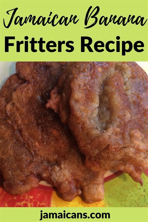 Jamaican Banana Fritters Recipe Jamaicans And Jamaica