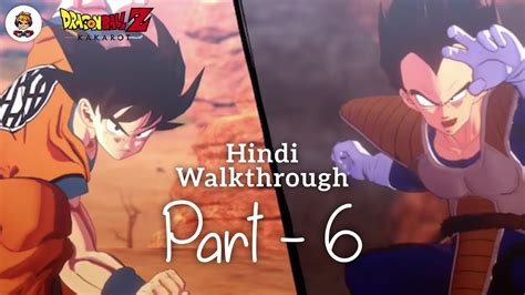[hindi] Dragon Ball Z Kakarot Goku Vs Vageta Gameplay Walkthrough Part 6 Youtube
