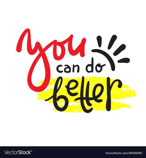 You Can Do Better Inspire Motivational Quote Vector Image