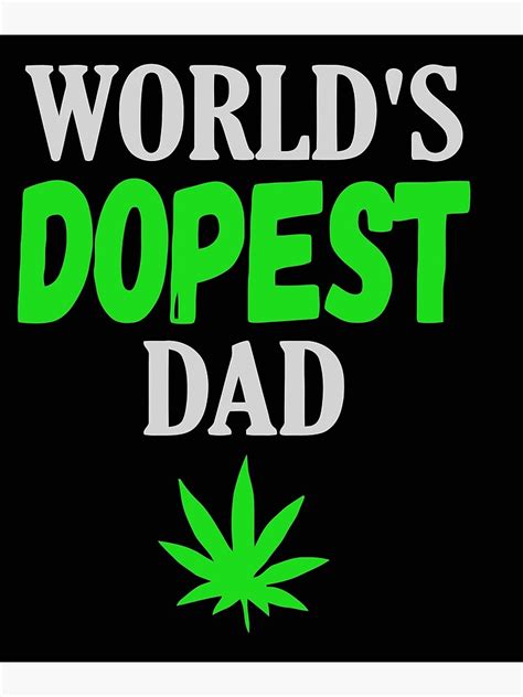 Worlds Dopest Dad Shirt Poster By Ayman210 Redbubble