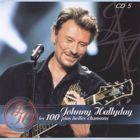 Coffret Les 100 Plus Belles Chansons Cd5 Que Je Taime Jonnhy