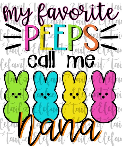 My Favorite Peeps Call Me Nana Colorful Easter Bunny Peeps Digital