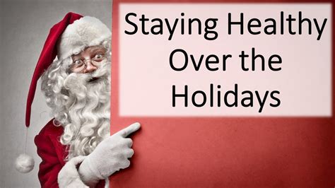 Staying Healthy Over The Holidays Youtube