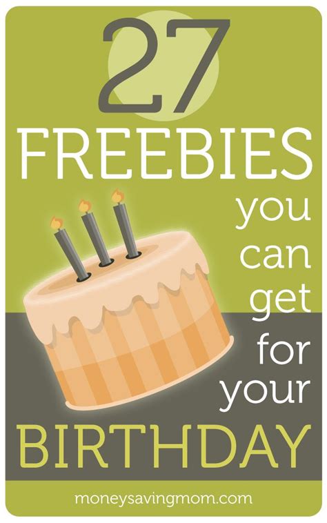 27 Freebies You Can Get On Your Birthday Free On Your Birthday Free