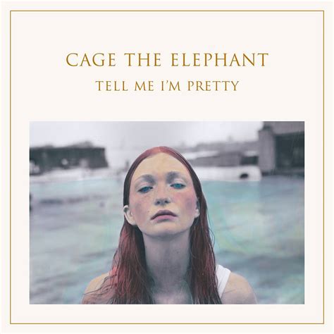 review tell me i m pretty by cage the elephant kcsu fm