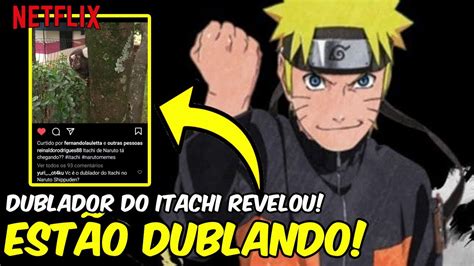 Confirmado Naruto Shippuden Dublado EstÁ Acontecendo Dublador Revela