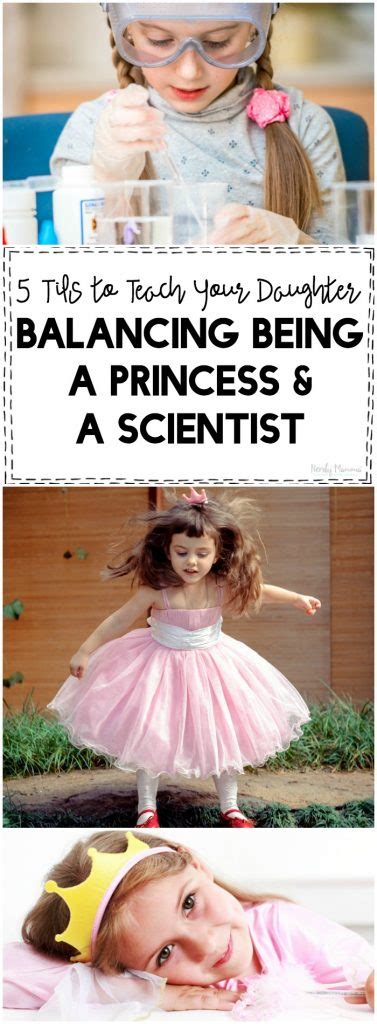 5 Tips To Teach Your Daughter To Balance Being A Princess And A