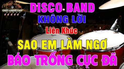 Lk Disco Band 2024 Báo Trống Cực Đã Nhảy Cực Sung Nhạc Sống Chất