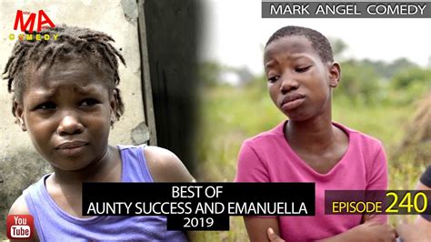 Best Of Aunty Success And Emanuella 2019 Mark Angel Comedy Episode 240