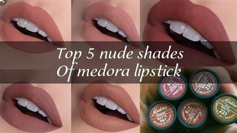Affordable Medora Lipsticks 5 Top Nude Shades Review And Swatches Youtube