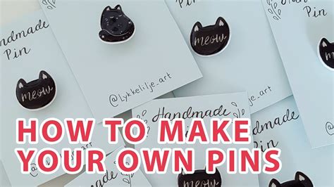 Tutorial How To Make Your Own Pins Youtube