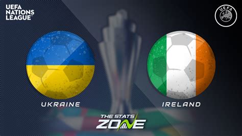 Ukraine Vs Republic Of Ireland Preview And Prediction 2022 23 Uefa Nations League The Stats Zone