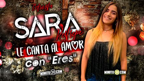 Video Sara Restrepo Le Canta Al Amor Con Eres