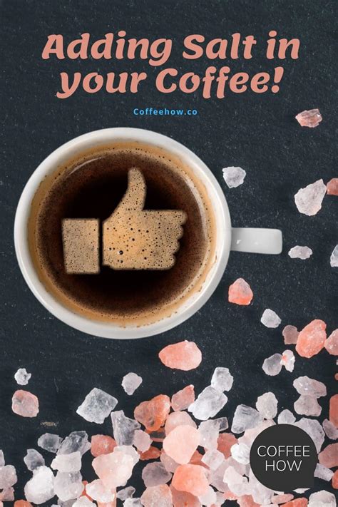 Why Adding Salt To Your Coffee Makes It Better