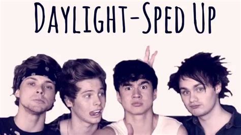 Daylight5sos~sped Up Youtube