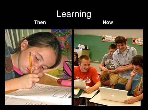 Learning Then And Now