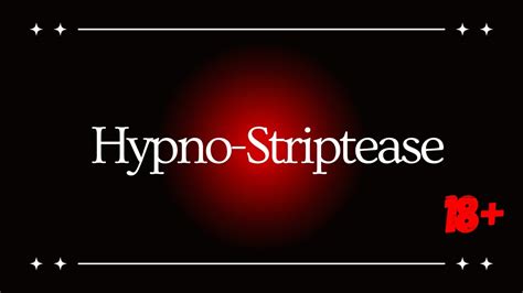 Hypno Striptease Erotic Hypnosis Youtube
