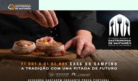 Festival De Gastronomia De Santarém Começa Dia 21 De Outubro Opcaoturismo