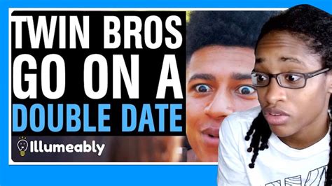 Twin Bros Go On A Double Date What Happens Next Is Shocking Illumeably Reaction Youtube