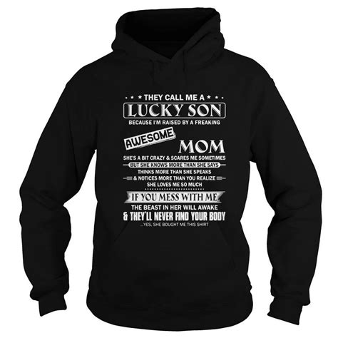 They Call Me A Lucky Son Because Im Raised By A Freaking Awesome Mom Hoodie Sfa