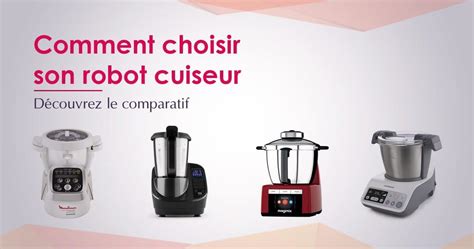 Caractéristiques le modèle précédent se veut l'entrée de gamme quels sont les critères à retenir pour choisir son robot cuiseur ? Meilleur robot cuiseur 2017 : Top 10 et Comparatif