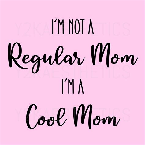 Im Not A Regular Mom Im A Cool Mom Svg Digital Etsy